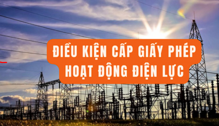 Quy định mới về GIẤY PHÉP HOẠT ĐỘNG ĐIỆN LỰC